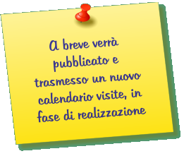 A breve verrà pubblicato e trasmesso un nuovo calendario visite, in fase di realizzazione